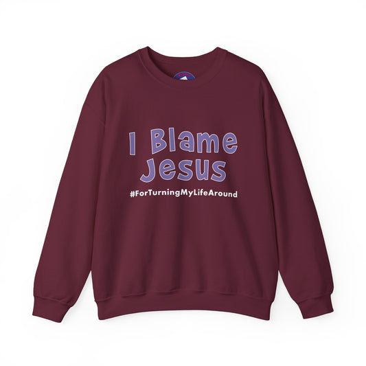 I Blame Jesus For Turning My Life Around | Unisex Heavy Blend Crewneck Sweatshirt | S - 5XL