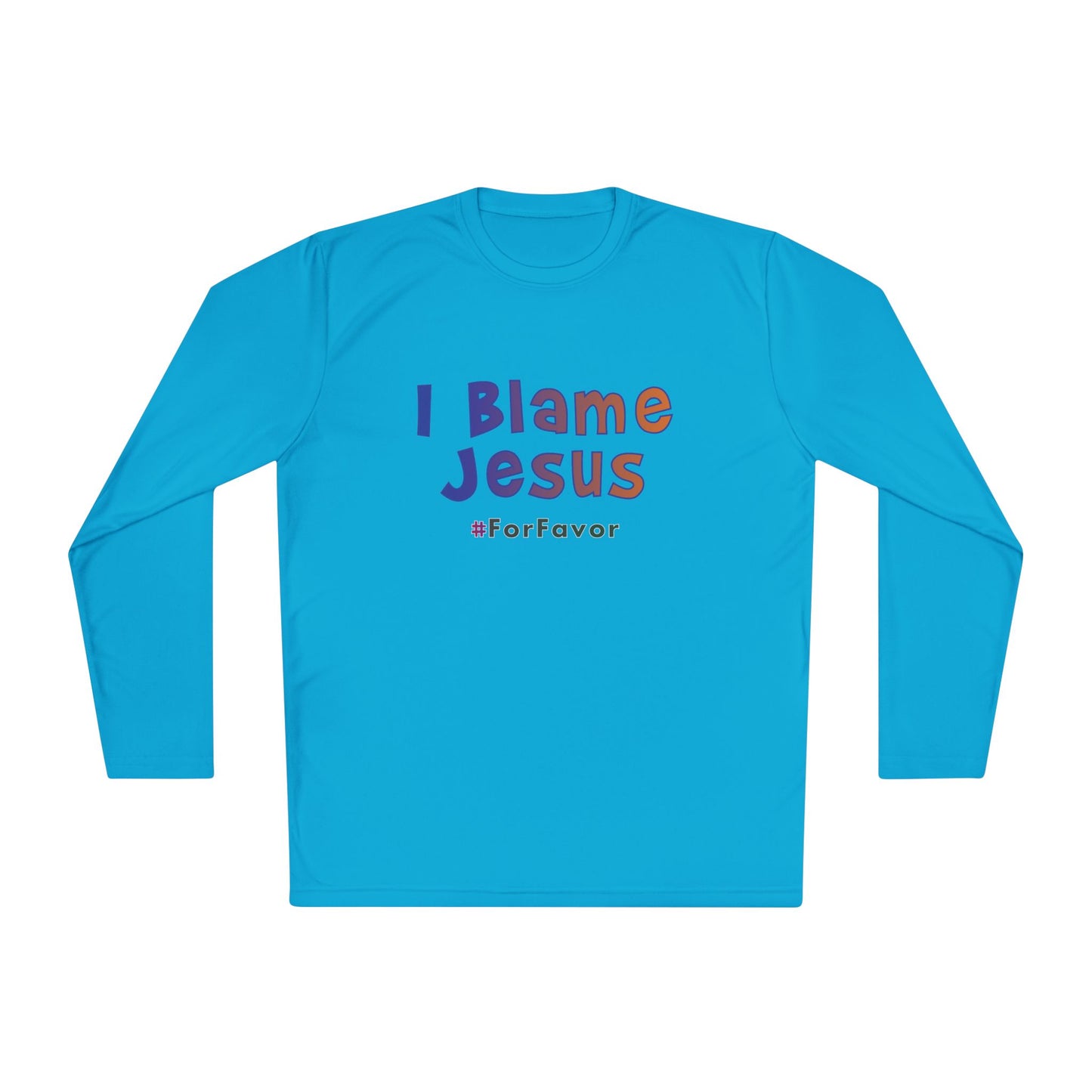 I Blame Jesus For Favor | Unisex Lightweight Long Sleeve Tee | XS - 4XL