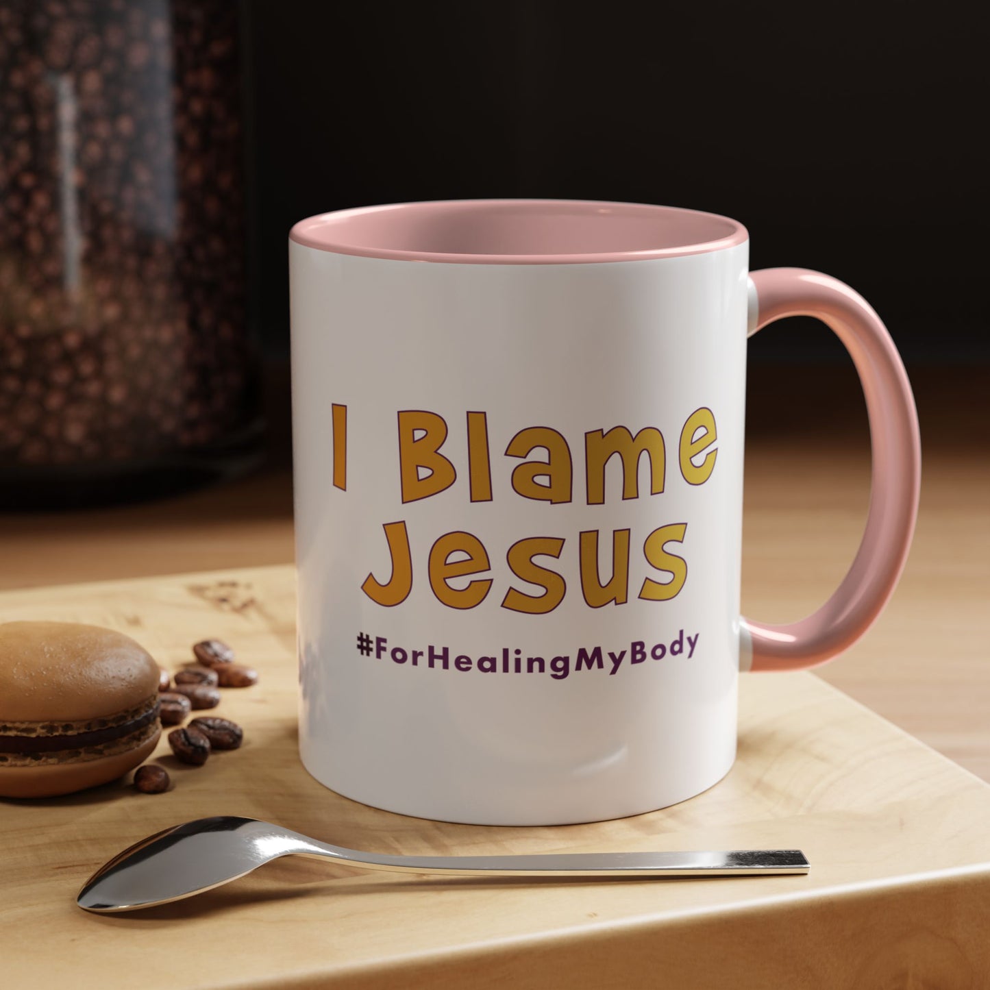 I Blame Jesus For Healing My Body | Inspirational Coffee Mug | 11 - 15oz