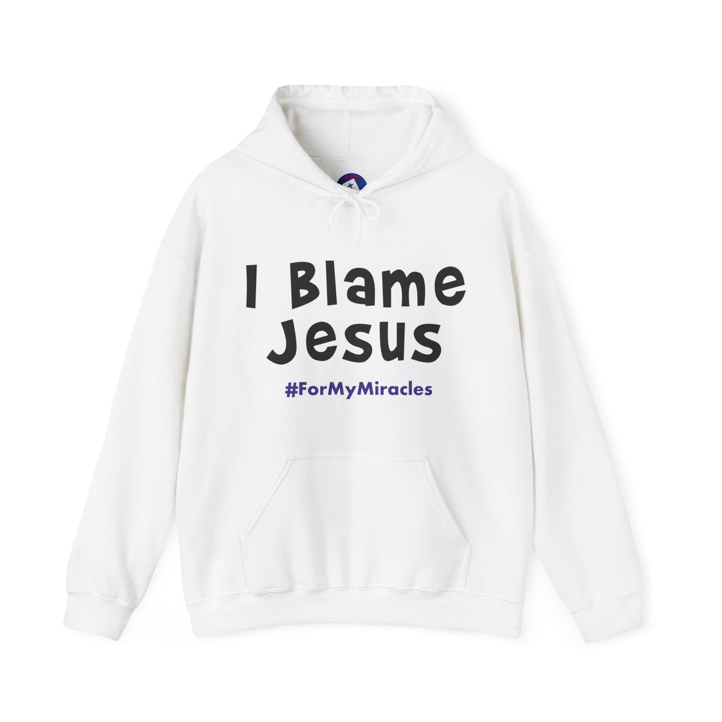 I Blame Jesus For My Miracles | Unisex Heavy Blend Hoodie | S - 5XL