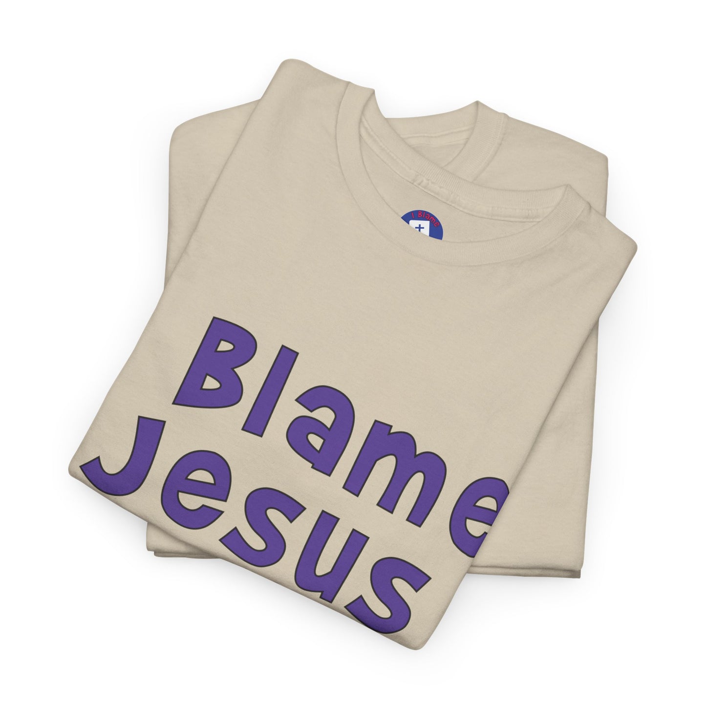 I Blame Jesus For My Happiness | Unisex Heavy Cotton Tee | S - 5XL