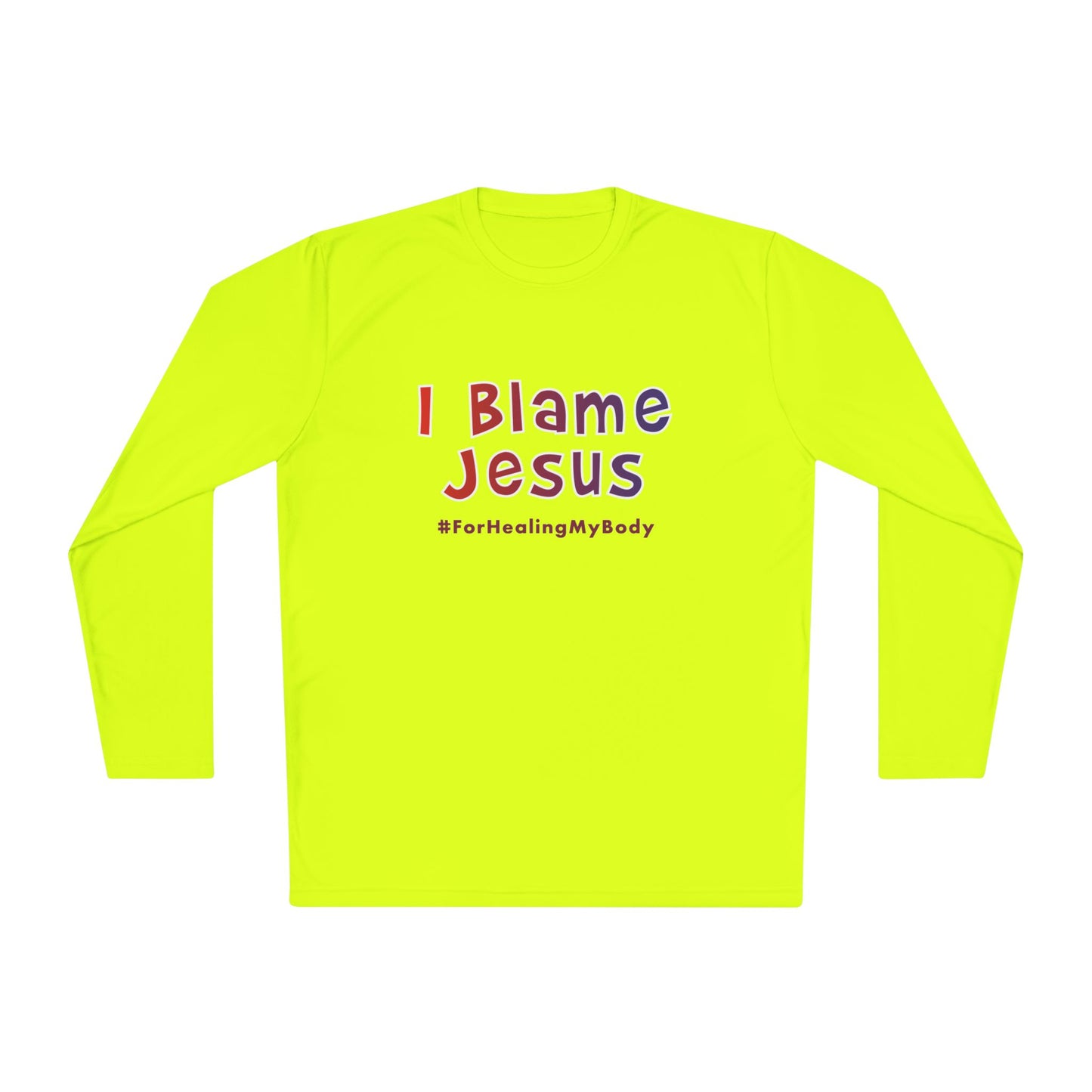 I Blame Jesus For Healing My Body | Unisex Lightweight Long Sleeve Tee | XS - 4XL