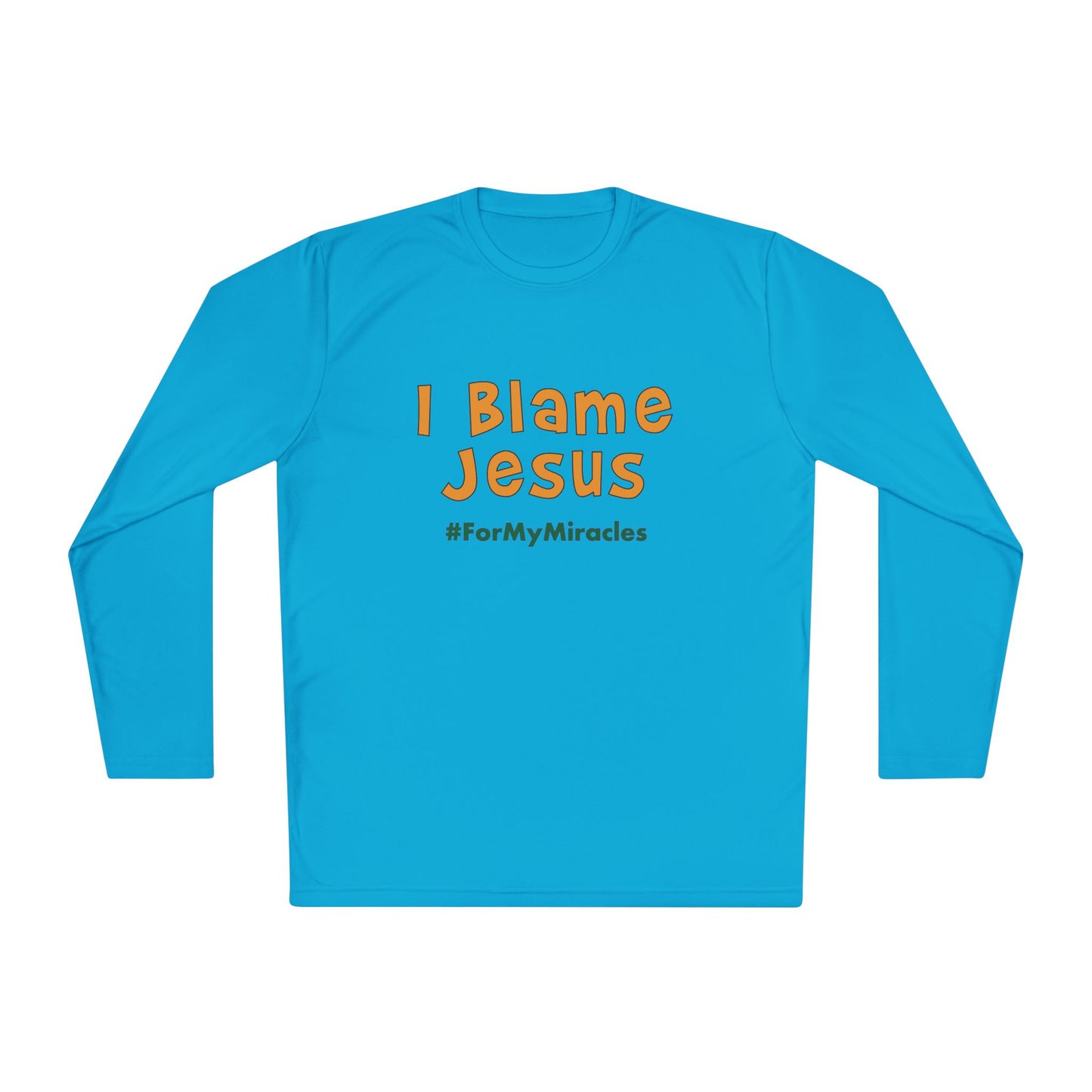 I Blame Jesus For My Miracles | Unisex Long Sleeve Tee | XS - 4XL