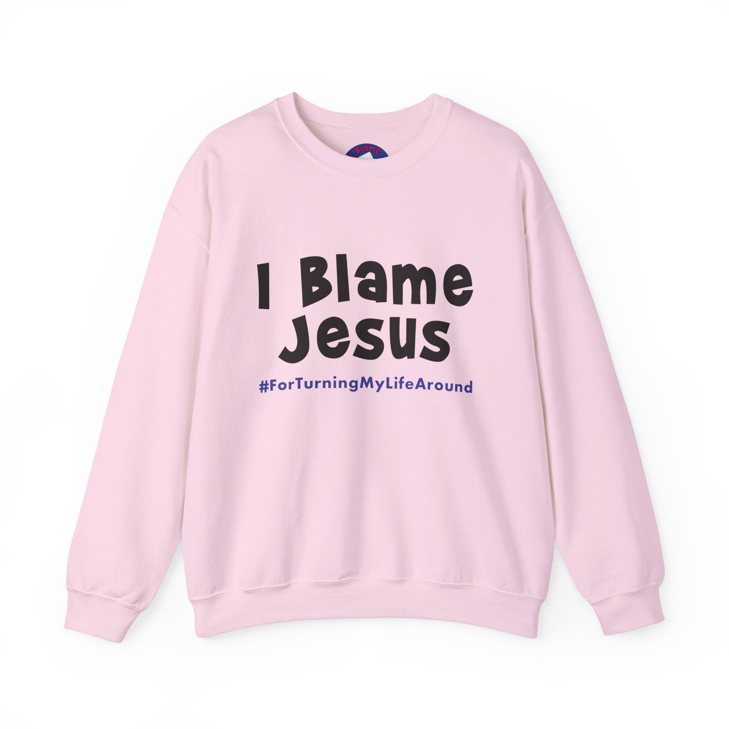 I Blame Jesus For Turning My Life Around | Unisex Heavy Blend Crewneck Sweatshirt | S - 5XL