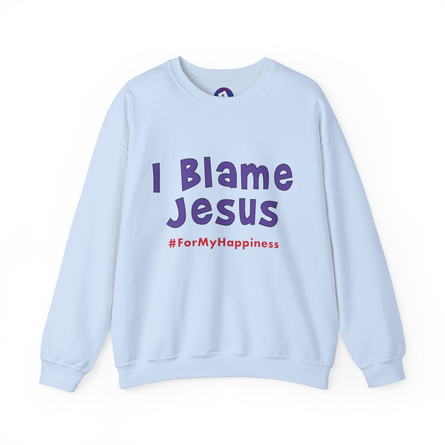 I Blame Jesus For My Happiness | Unisex Heavy Blend Crewneck Sweatshirt | S - 5XL