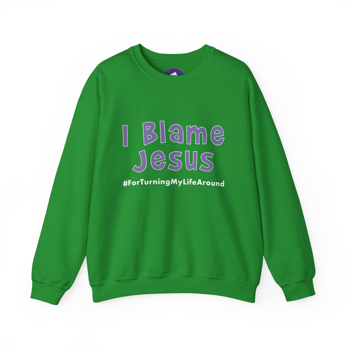 I Blame Jesus For Turning My Life Around | Unisex Heavy Blend Crewneck Sweatshirt | S - 5XL