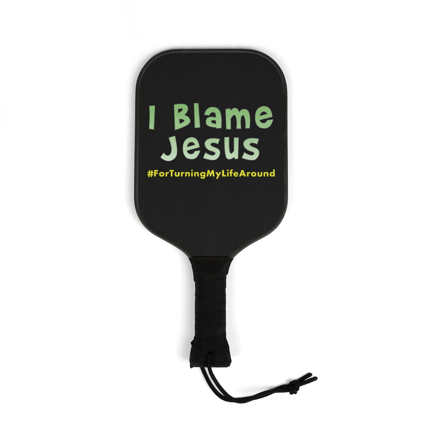 I Blame Jesus For Turning My Life Around | 2 Pickleball Paddle Sets With Carrying Case | 7.5"x15.5"