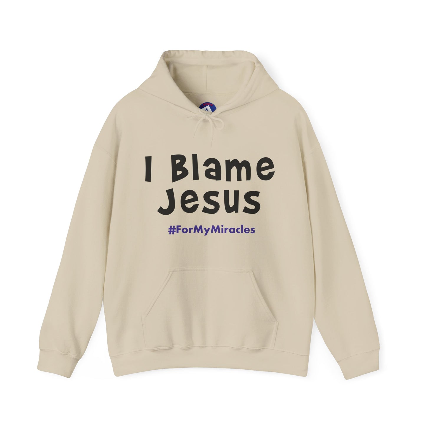 I Blame Jesus For My Miracles | Unisex Heavy Blend Hoodie | S - 5XL