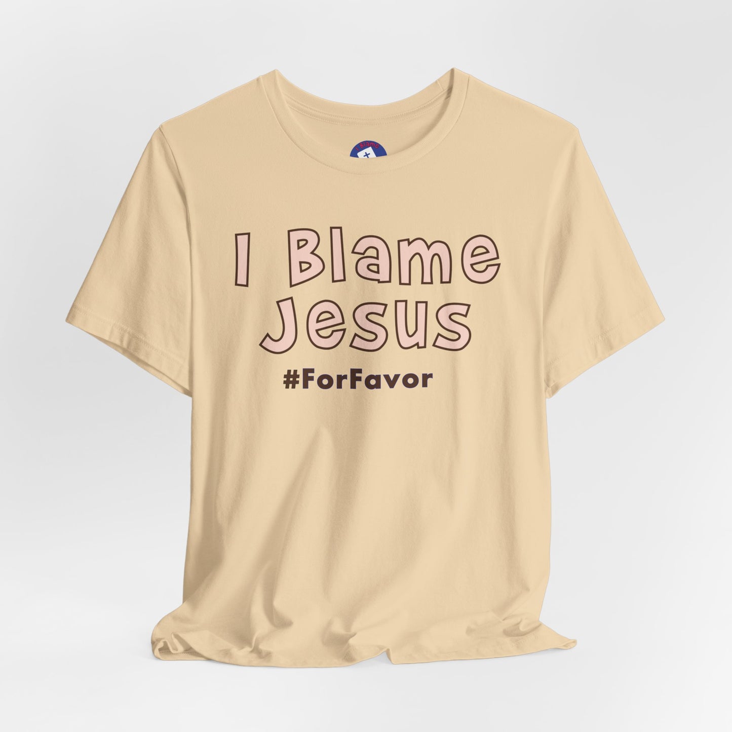 I Blame Jesus For Favor | Unisex Tee | S - 3XL