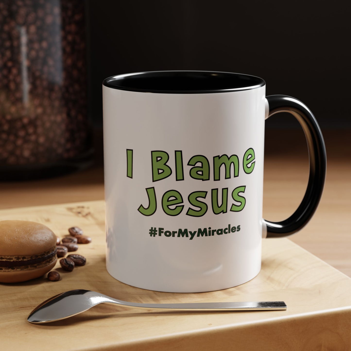 I Blame Jesus For My Miracles | Accent Coffee Mug | 11 - 15oz