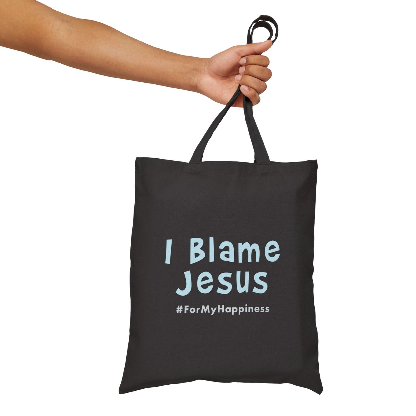 I Blame Jesus For My Happiness | Cotton Canvas Tote Bag | 15"x16"