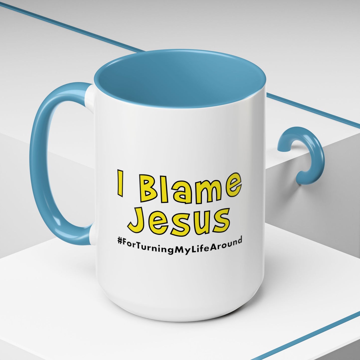 I Blame Jesus For Turning My Life Around | Accent Coffee Mug | 11 - 15oz