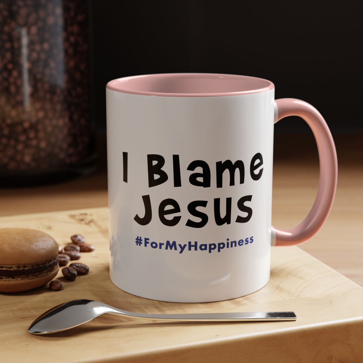 I Blame Jesus For My Happiness | Accent Coffee Mug | 11- 15oz