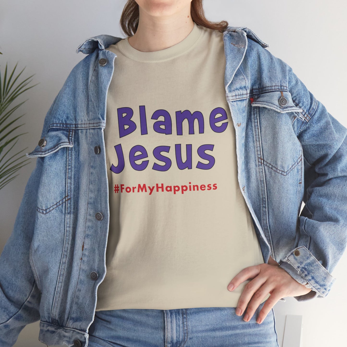 I Blame Jesus For My Happiness | Unisex Heavy Cotton Tee | S - 5XL