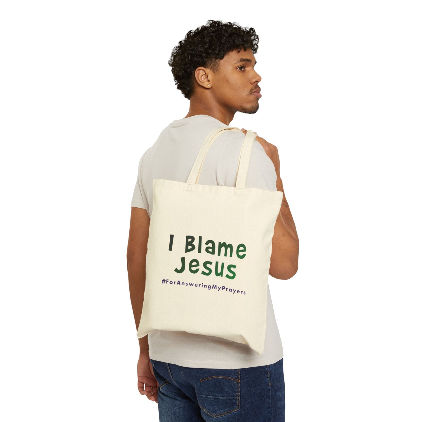 I Blame Jesus For Answering My Prayers | Cotton Canvas Tote Bag | 15"x16"