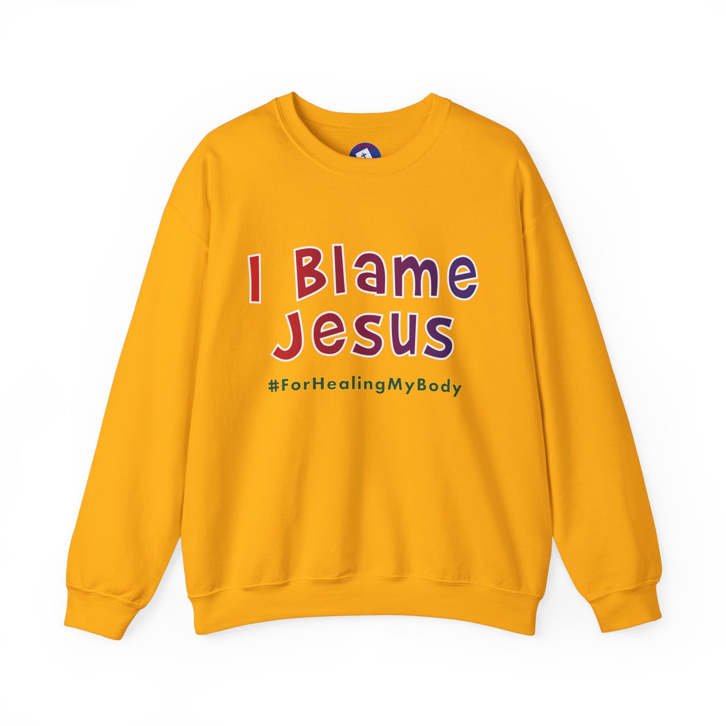 I Blame Jesus For Healing My Body | Unisex Heavy Blend Crewneck Sweatshirt | S - 5XL