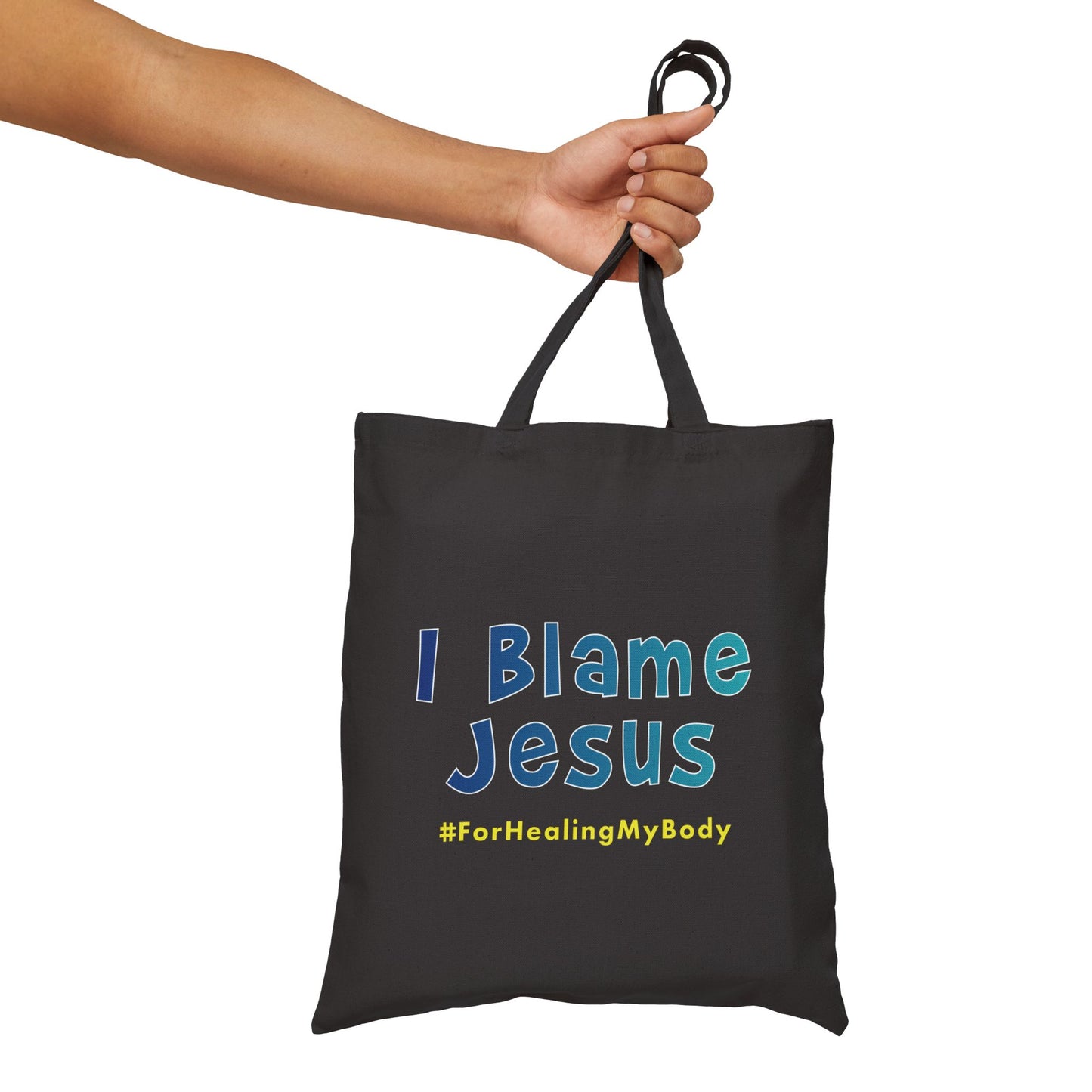 I Blame Jesus For Healing My Body | Cotton Canvas Tote Bag | 15"x16"