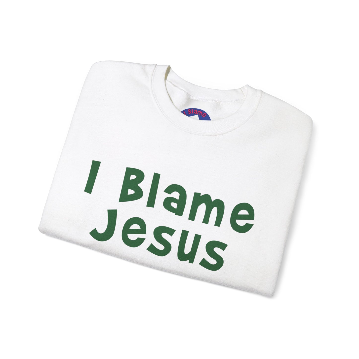 I Blame Jesus For My Everything | Unisex Heavy Blend Crewneck Sweatshirt | S - 5XL