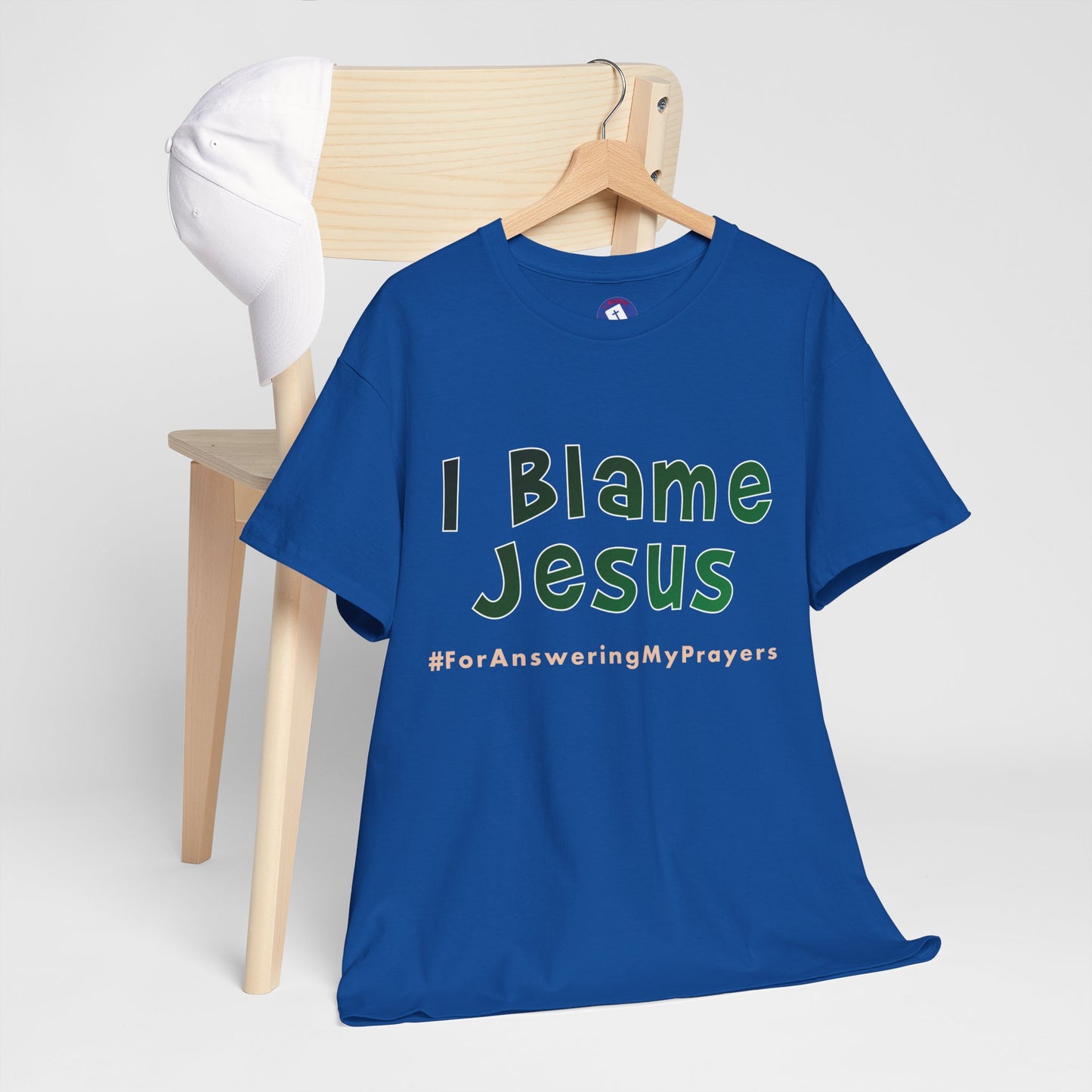 I Blame Jesus For Answering My Prayers | Unisex Heavy Cotton Tee | S - 5XL