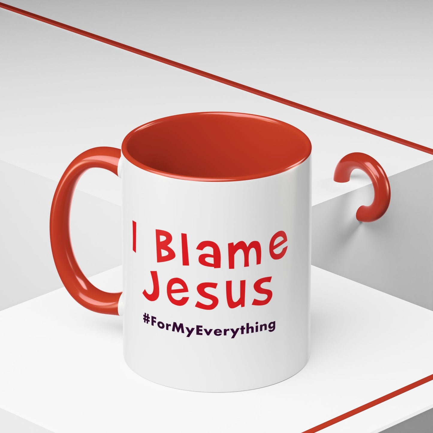 I Blame Jesus For My Everything | Accent Coffee Mug | 11 - 15oz