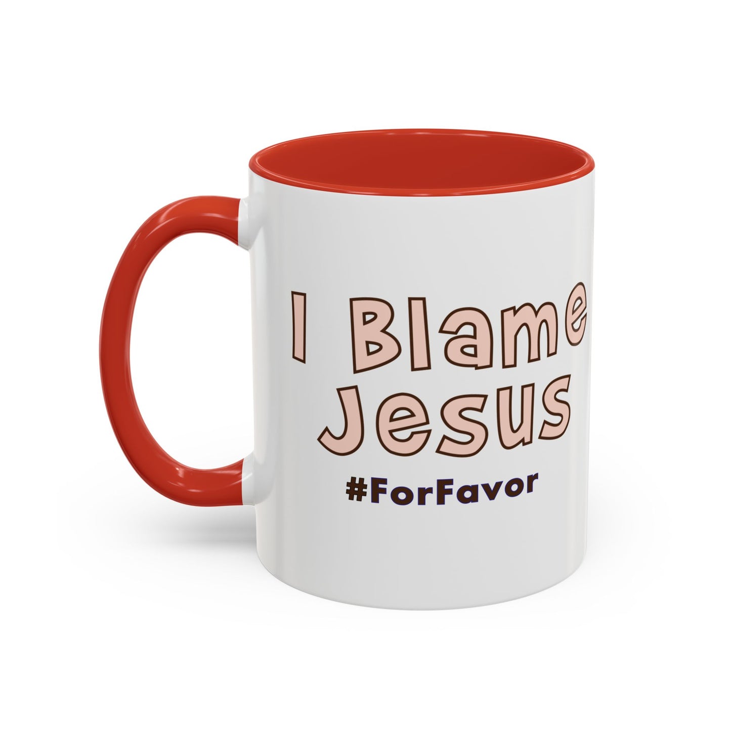 I Blame Jesus For Favor | Accent Coffee Mug 11 - 15oz