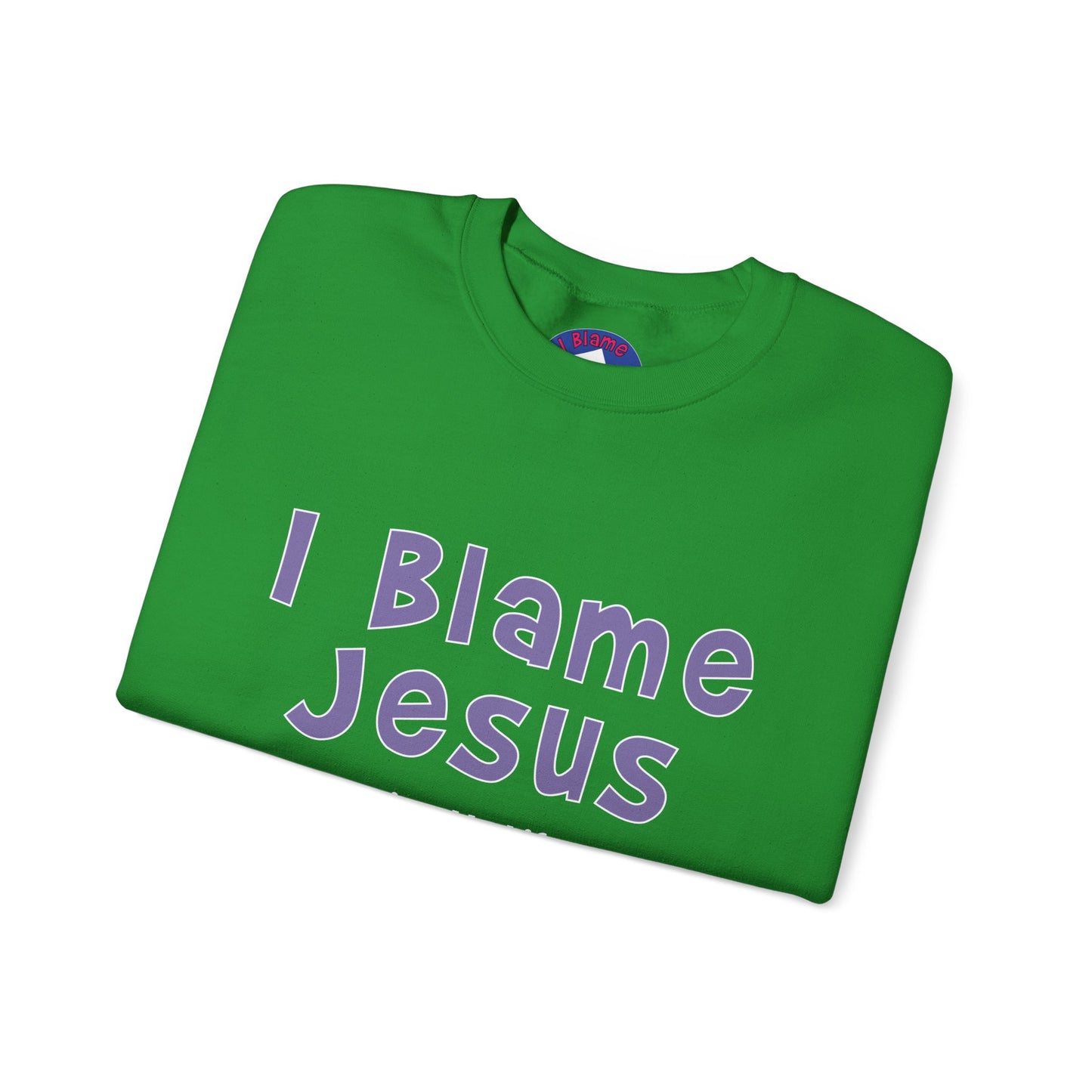 I Blame Jesus For Turning My Life Around | Unisex Heavy Blend Crewneck Sweatshirt | S - 5XL