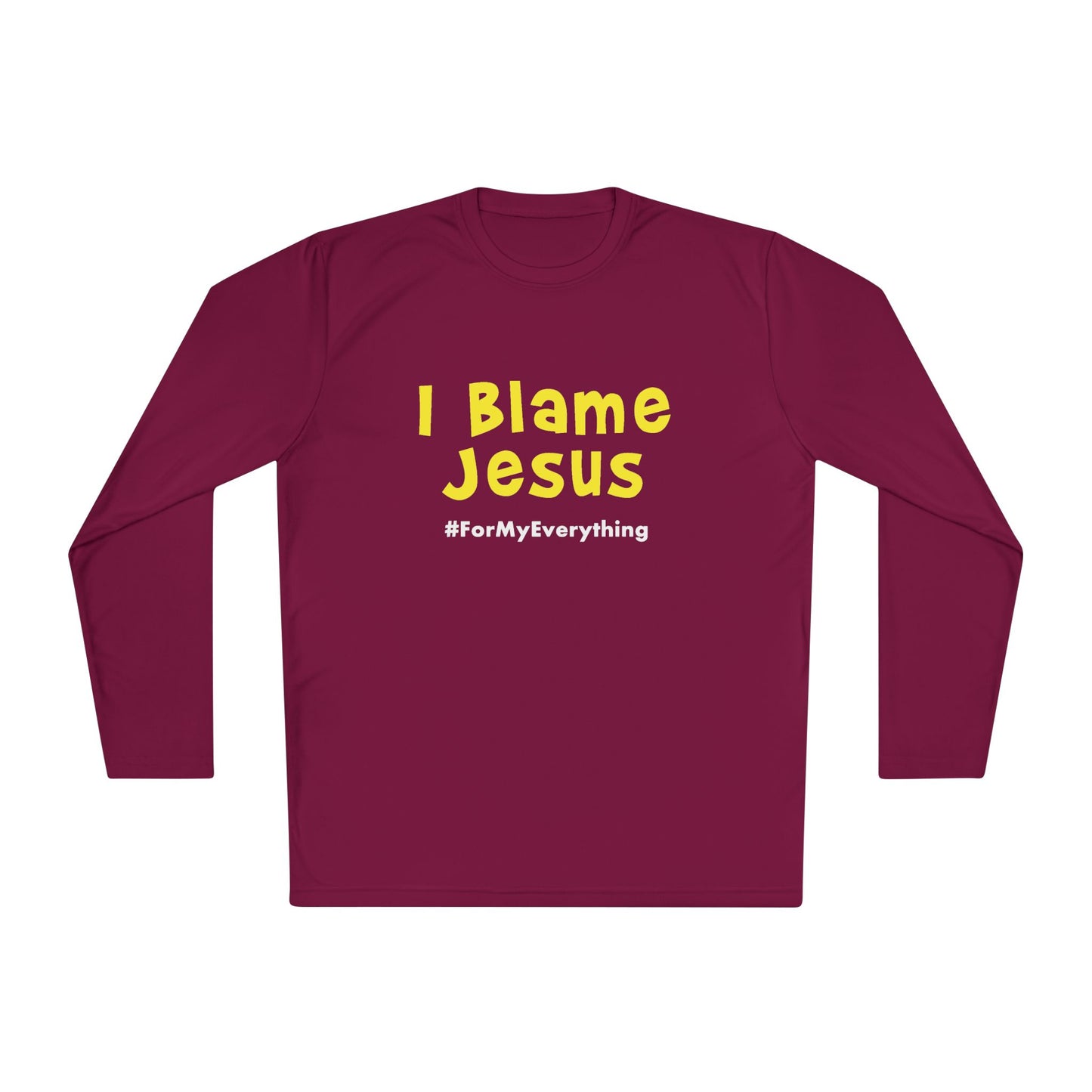 I Blame Jesus For My Everything | Unisex Lightweight Long Sleeve Tee | XS - 4XL