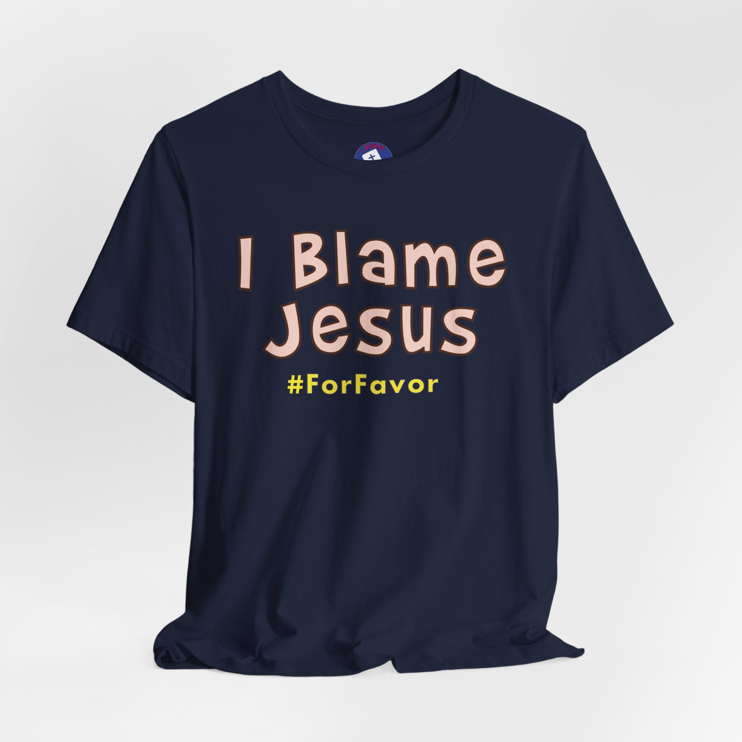 I Blame Jesus For Favor | Unisex Tee | S - 3XL