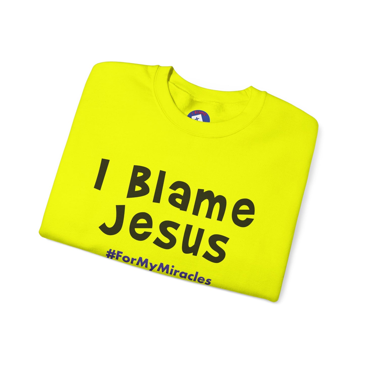 I Blame Jesus For My Miracles | Unisex Heavy Blend Crewneck Sweatshirt | S - 5XL