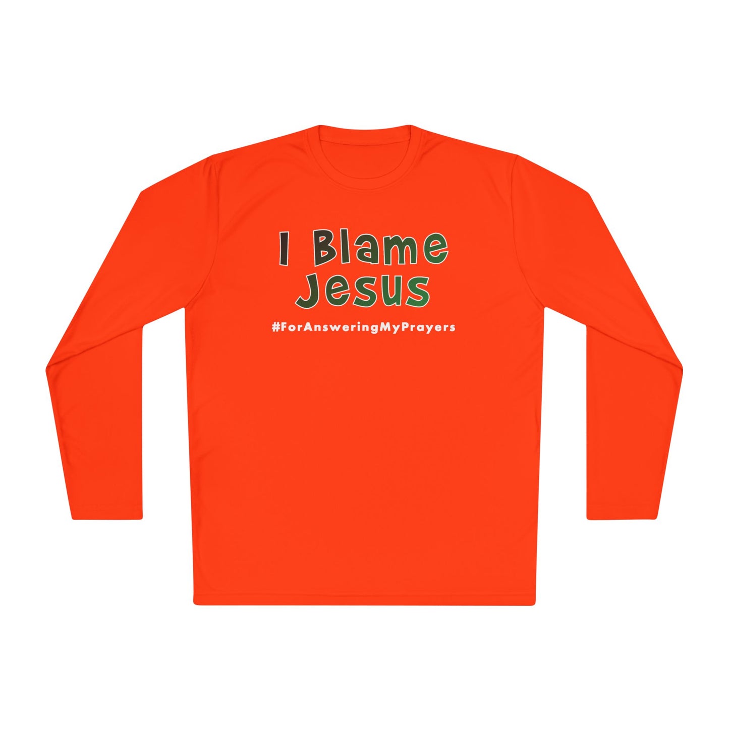 I Blame Jesus For Answering My Prayers | Unisex Lightweight Long Sleeve Tee | XS - 4XL