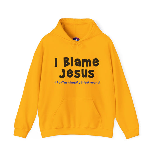 I Blame Jesus For Turning My Life Around | Unisex Heavy Blend Hoodie |  S - 5XL