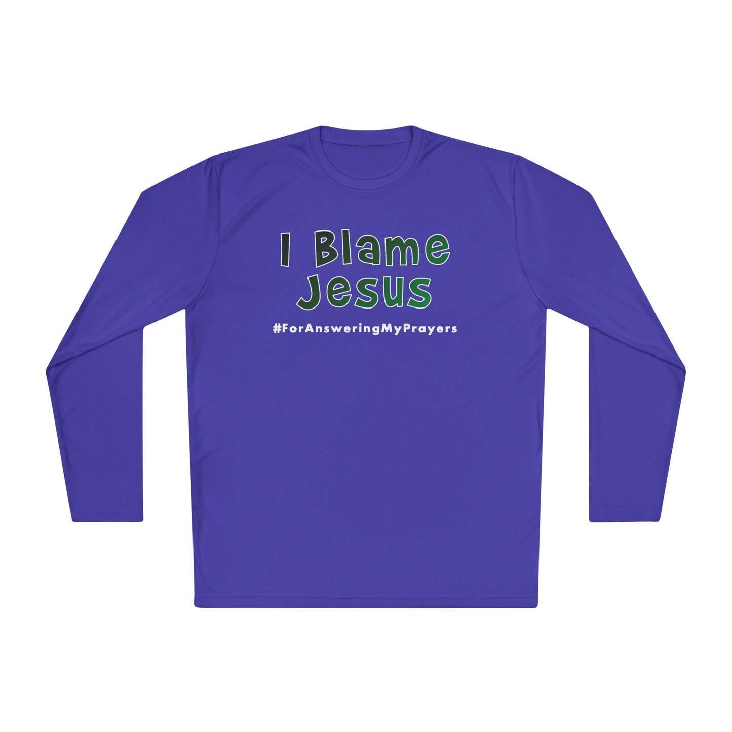 I Blame Jesus For Answering My Prayers | Unisex Lightweight Long Sleeve Tee | XS - 4XL