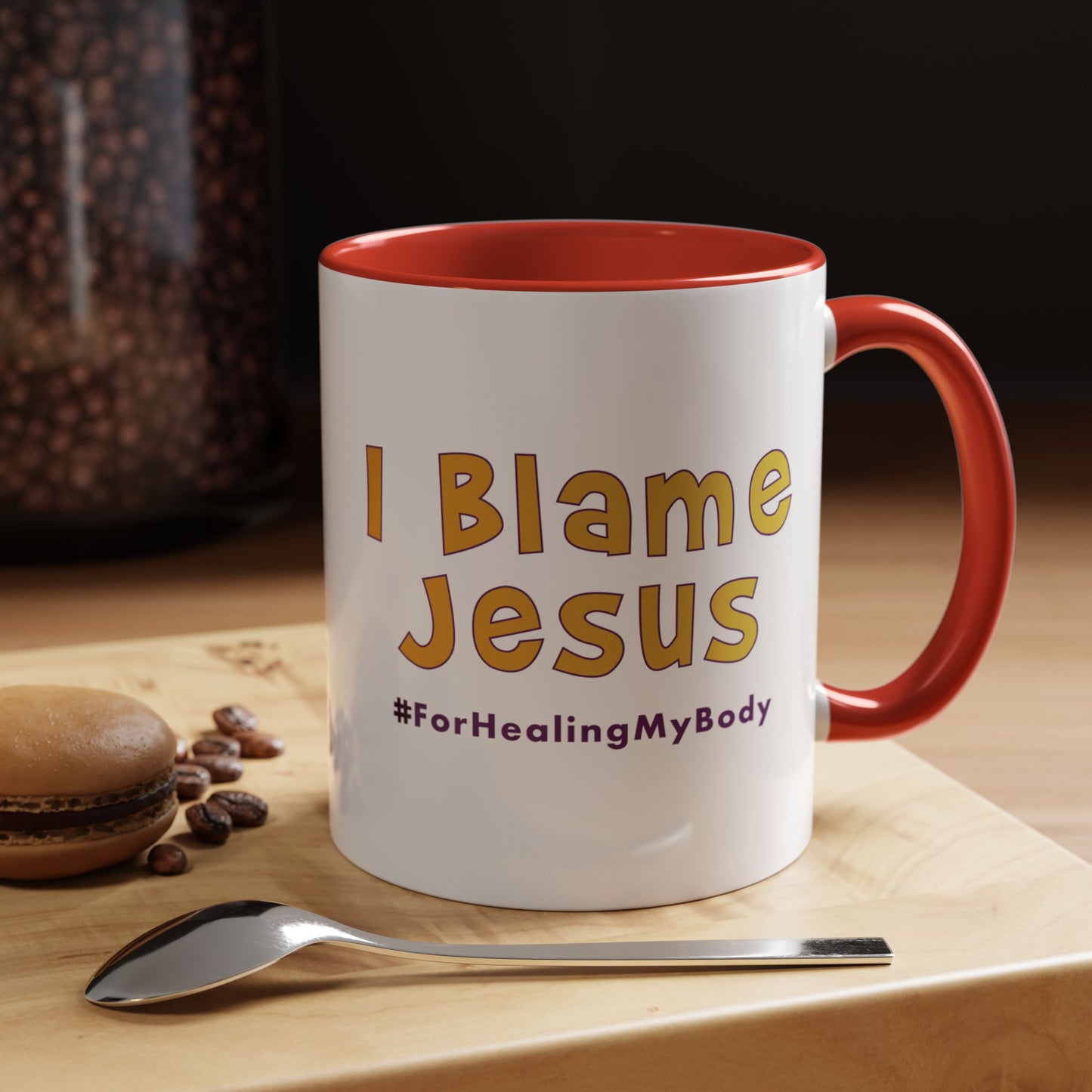 I Blame Jesus For Healing My Body | Inspirational Coffee Mug | 11 - 15oz