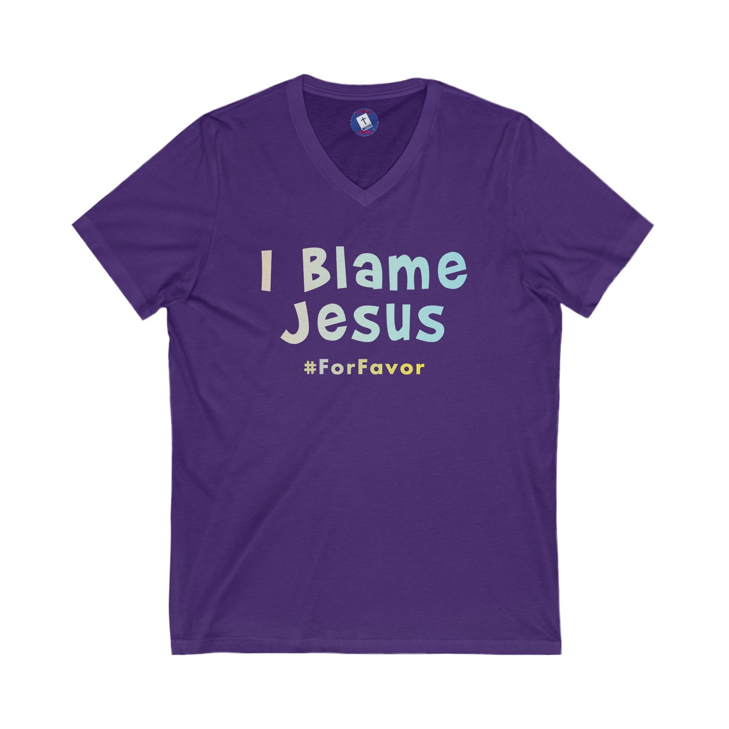 I Blame Jesus For Favor | V-Neck Unisex Tee | S - 2XL