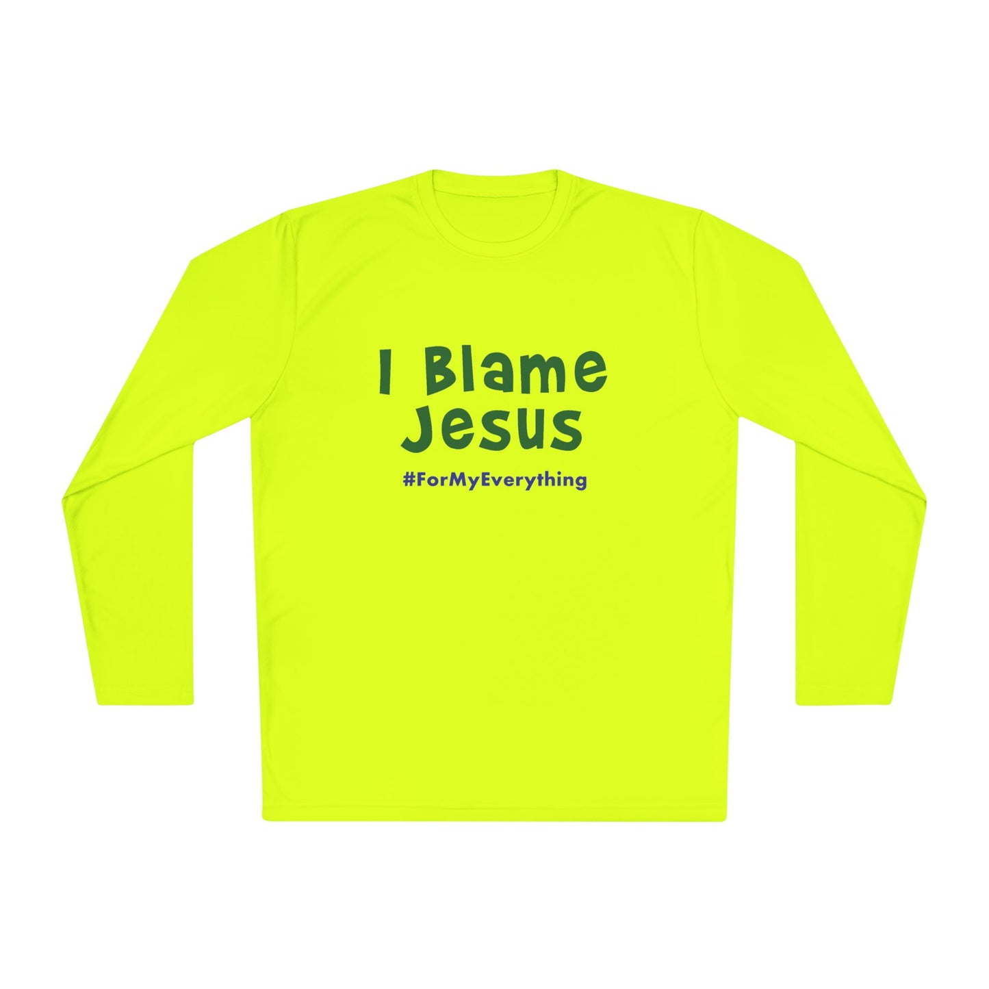 I Blame Jesus For My Everything | Unisex Lightweight Long Sleeve Tee | XS - 4XL