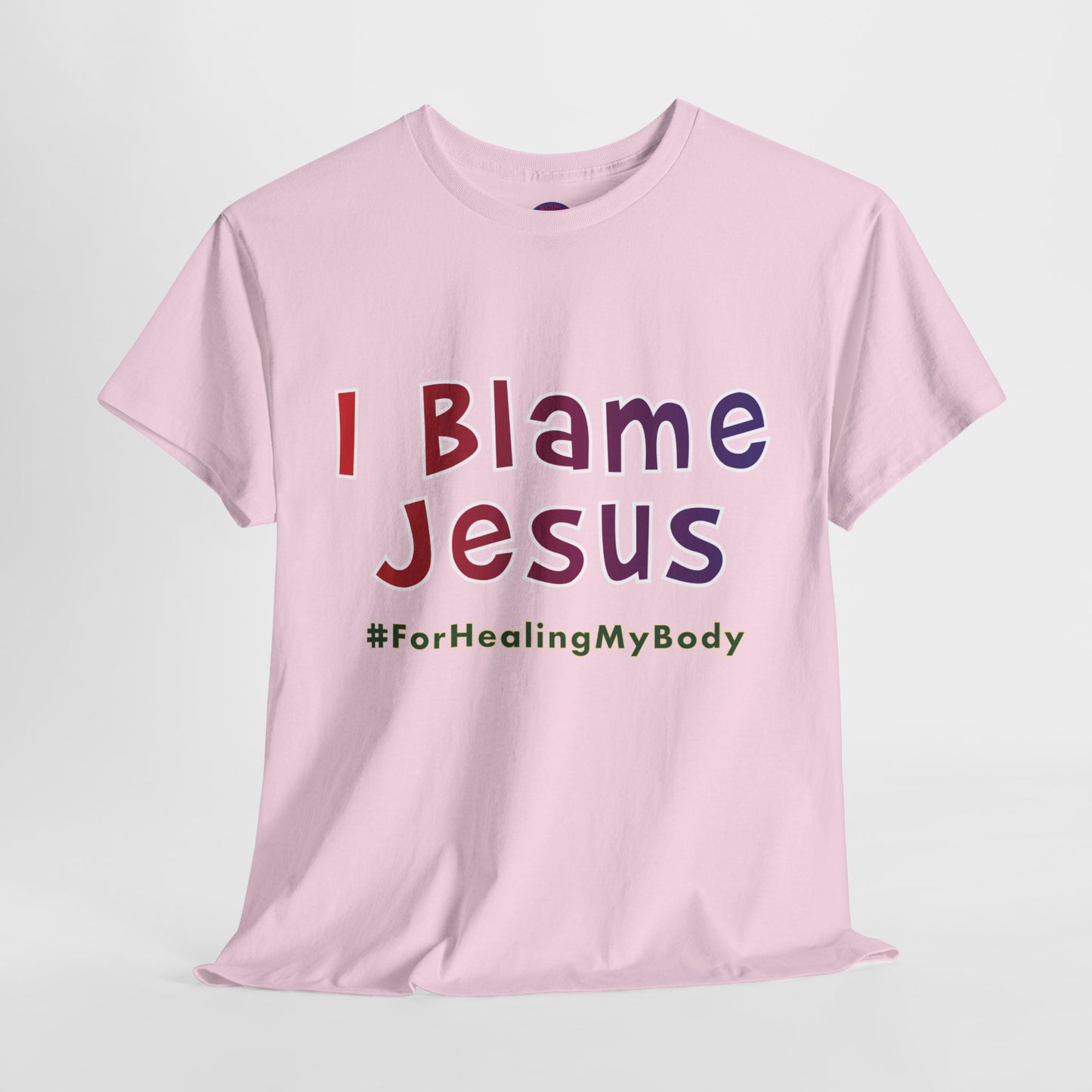 I Blame Jesus For Healing My Body | Unisex Heavy Cotton Tee | S - 5XL