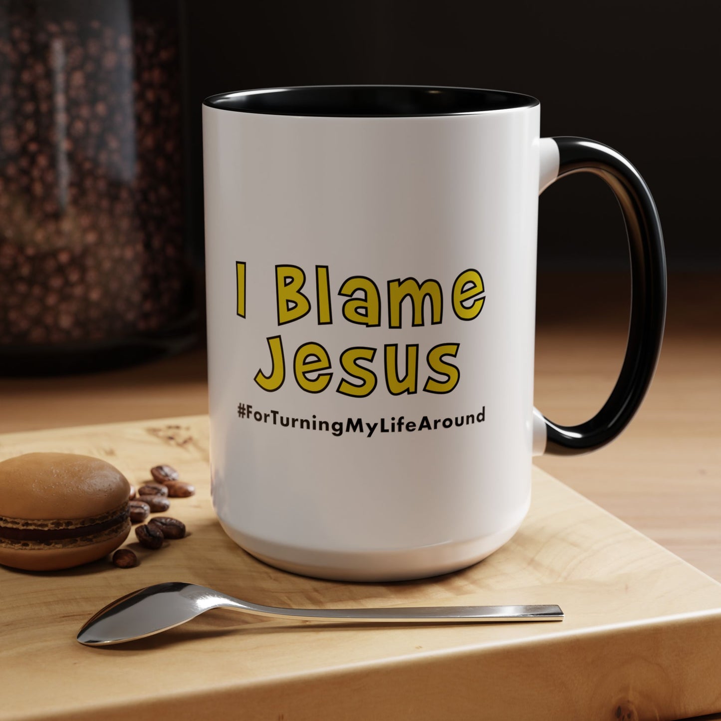 I Blame Jesus For Turning My Life Around | Accent Coffee Mug | 11 - 15oz