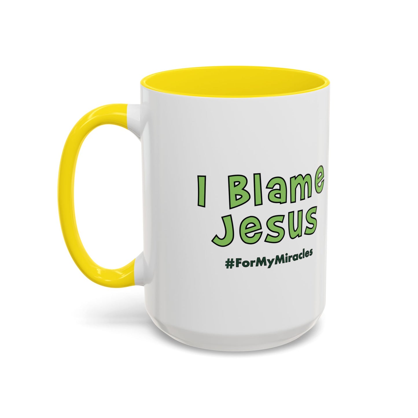 I Blame Jesus For My Miracles | Accent Coffee Mug | 11 - 15oz