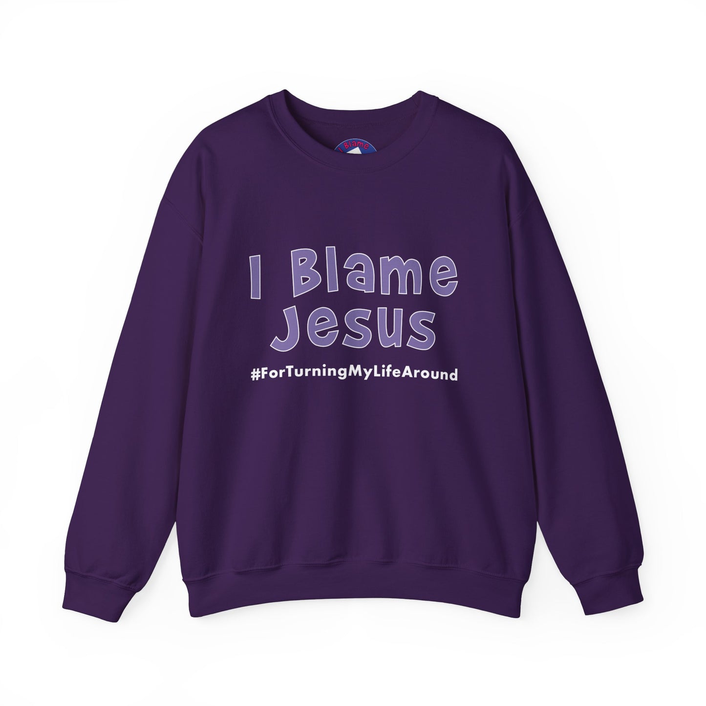 I Blame Jesus For Turning My Life Around | Unisex Heavy Blend Crewneck Sweatshirt | S - 5XL