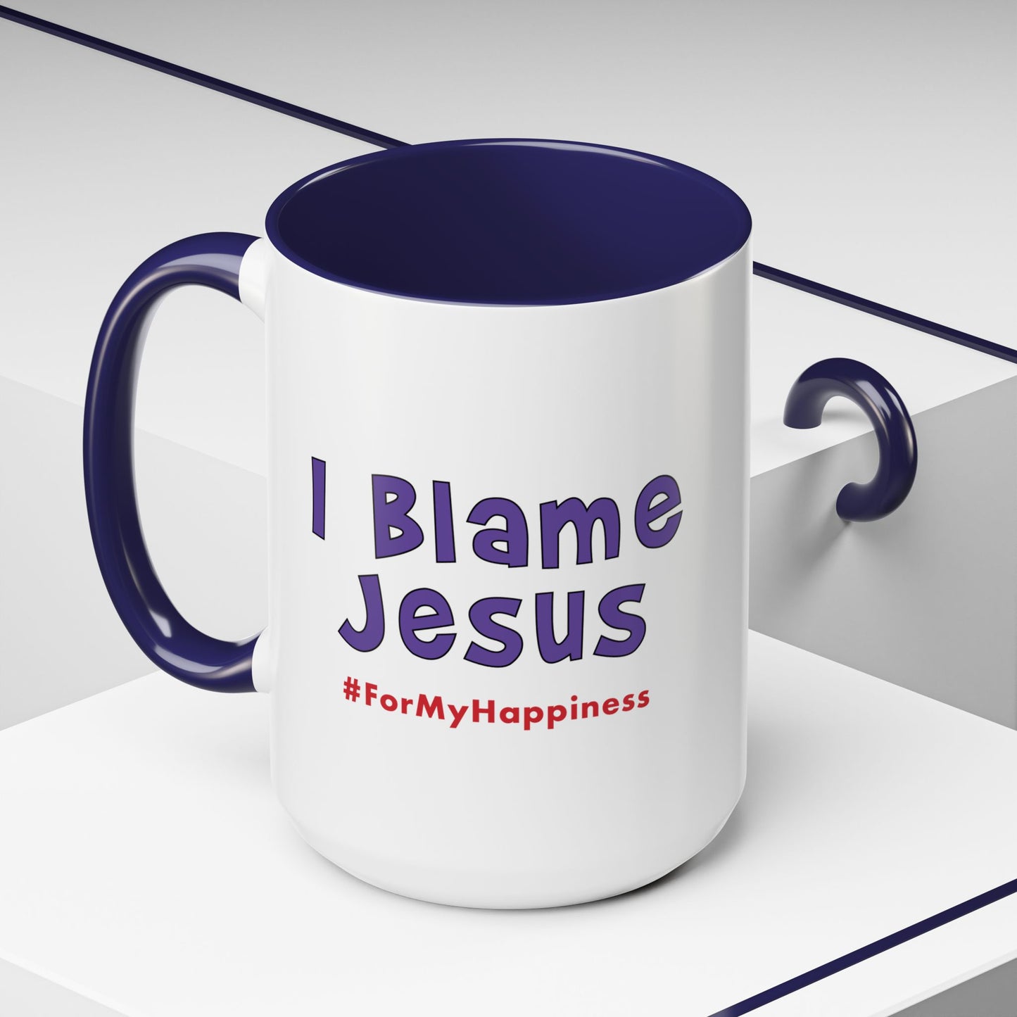 I Blame Jesus For My Happiness | Accent Coffee Mug | 11- 15oz