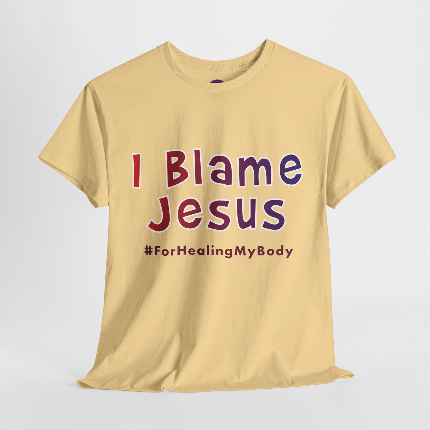 I Blame Jesus For Healing My Body | Unisex Heavy Cotton Tee | S - 5XL