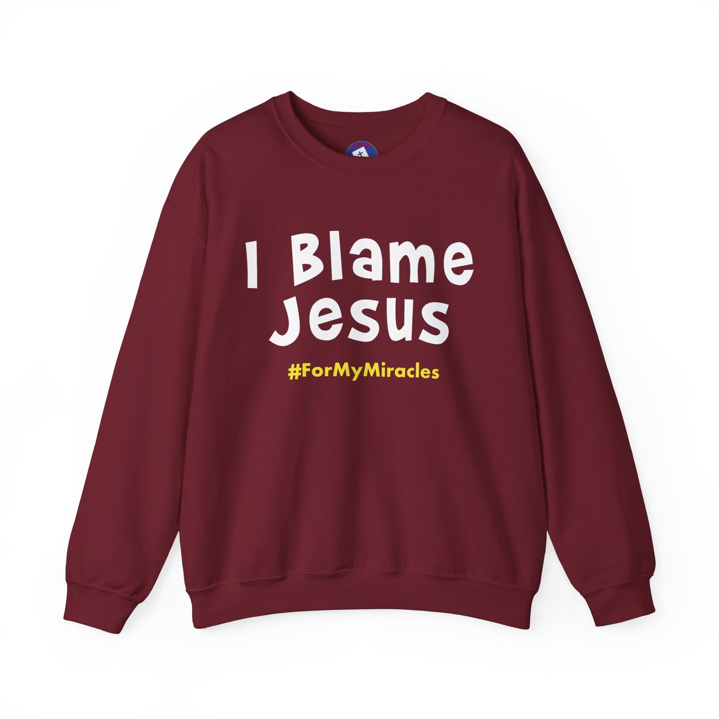 I Blame Jesus For My Miracles | Unisex Heavy Blend Crewneck Sweatshirt | S - 5XL