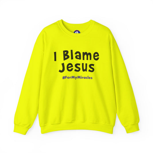 I Blame Jesus For My Miracles | Unisex Heavy Blend Crewneck Sweatshirt | S - 5XL