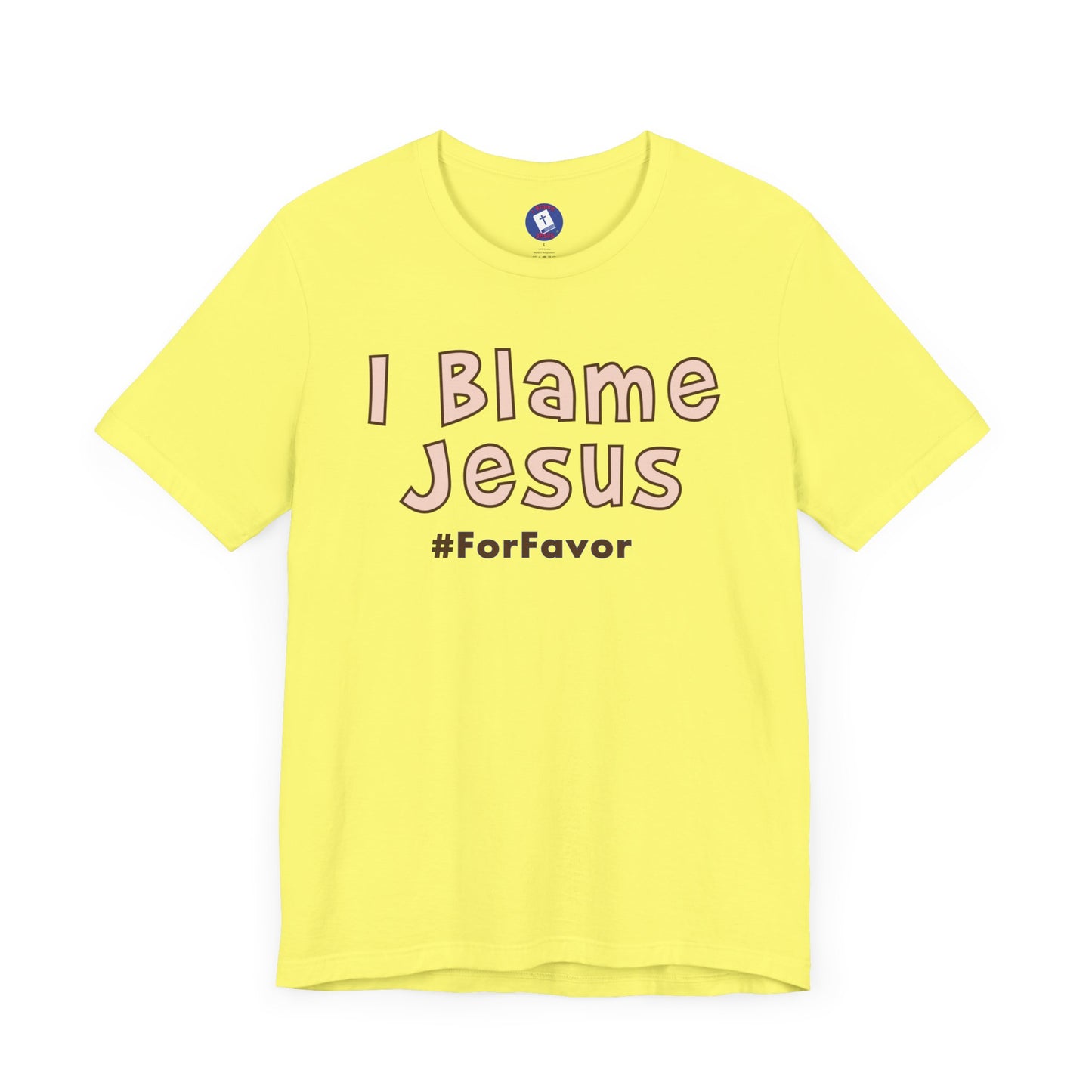 I Blame Jesus For Favor | Unisex Tee | S - 3XL