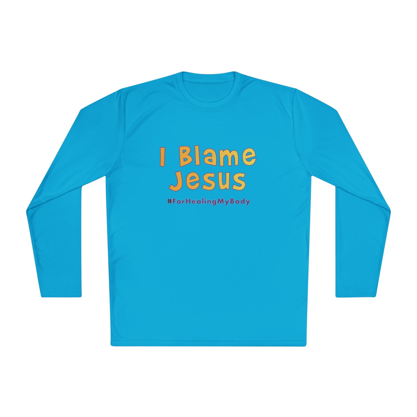 I Blame Jesus For Healing My Body | Unisex Lightweight Long Sleeve Tee | XS - 4XL