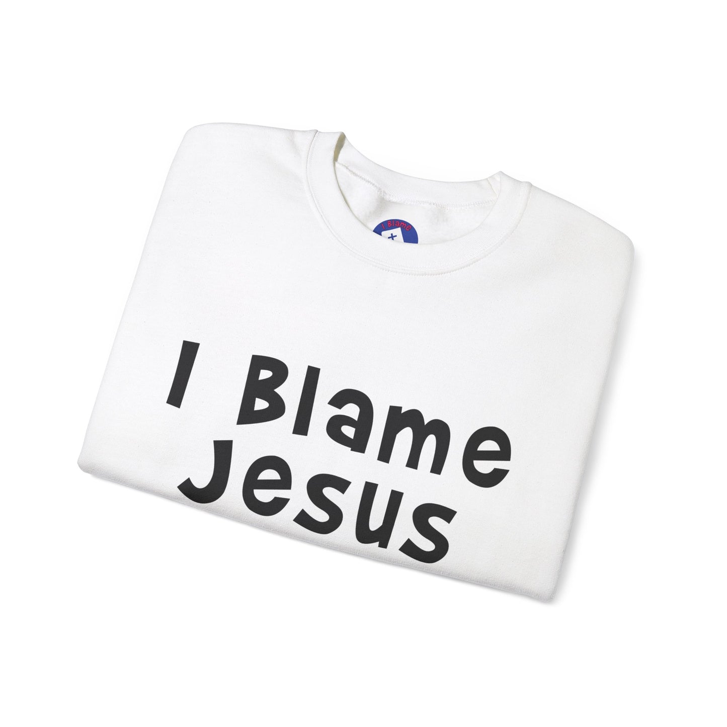 I Blame Jesus For My Happiness | Unisex Heavy Blend Crewneck Sweatshirt | S - 5XL