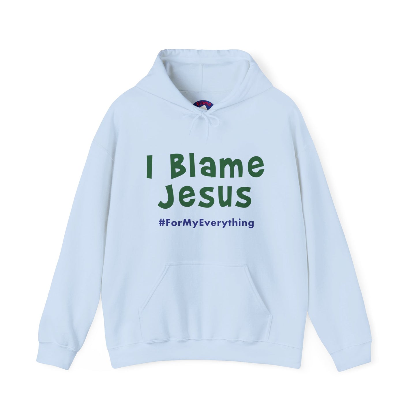 I Blame Jesus For My Everything | Unisex Heavy Blend Hoodie | S - 5XL