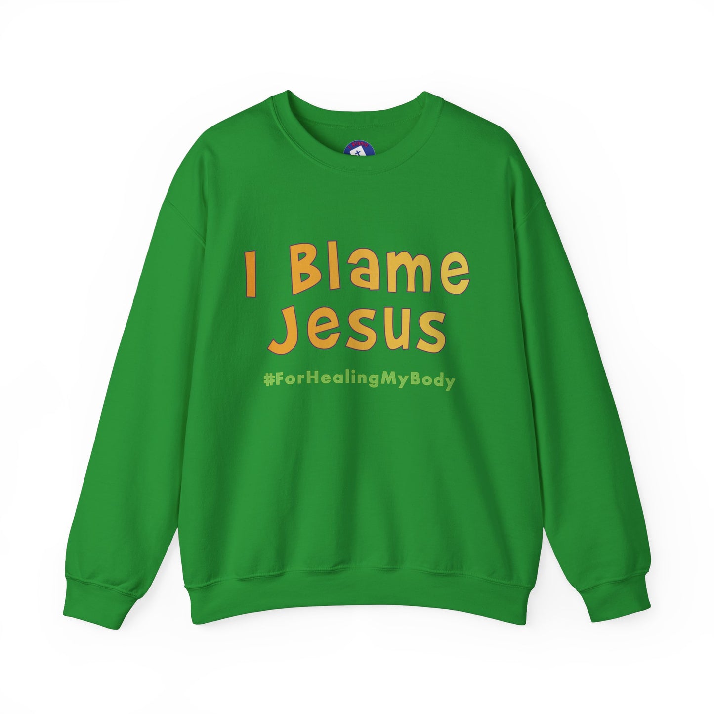 I Blame Jesus For Healing My Body | Unisex Heavy Blend Crewneck Sweatshirt | S - 5XL