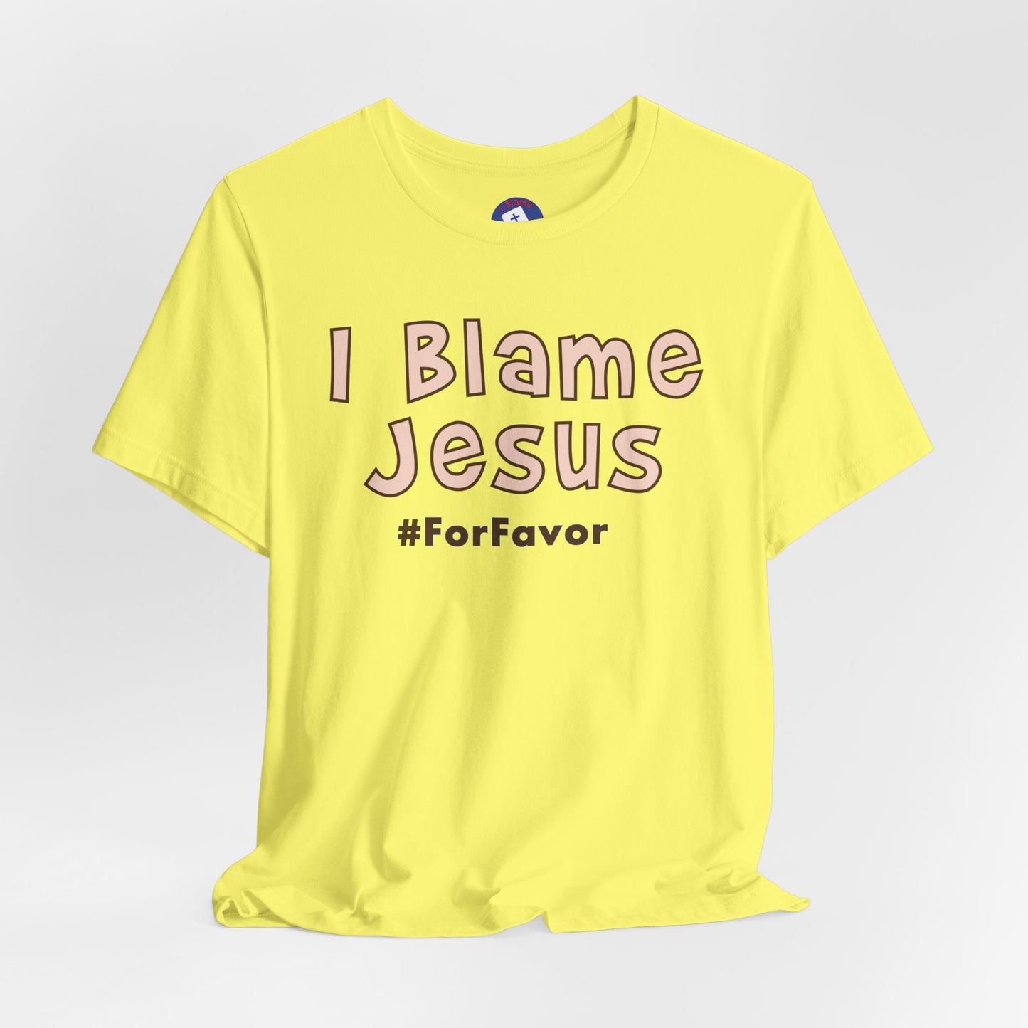 I Blame Jesus For Favor | Unisex Tee | S - 3XL