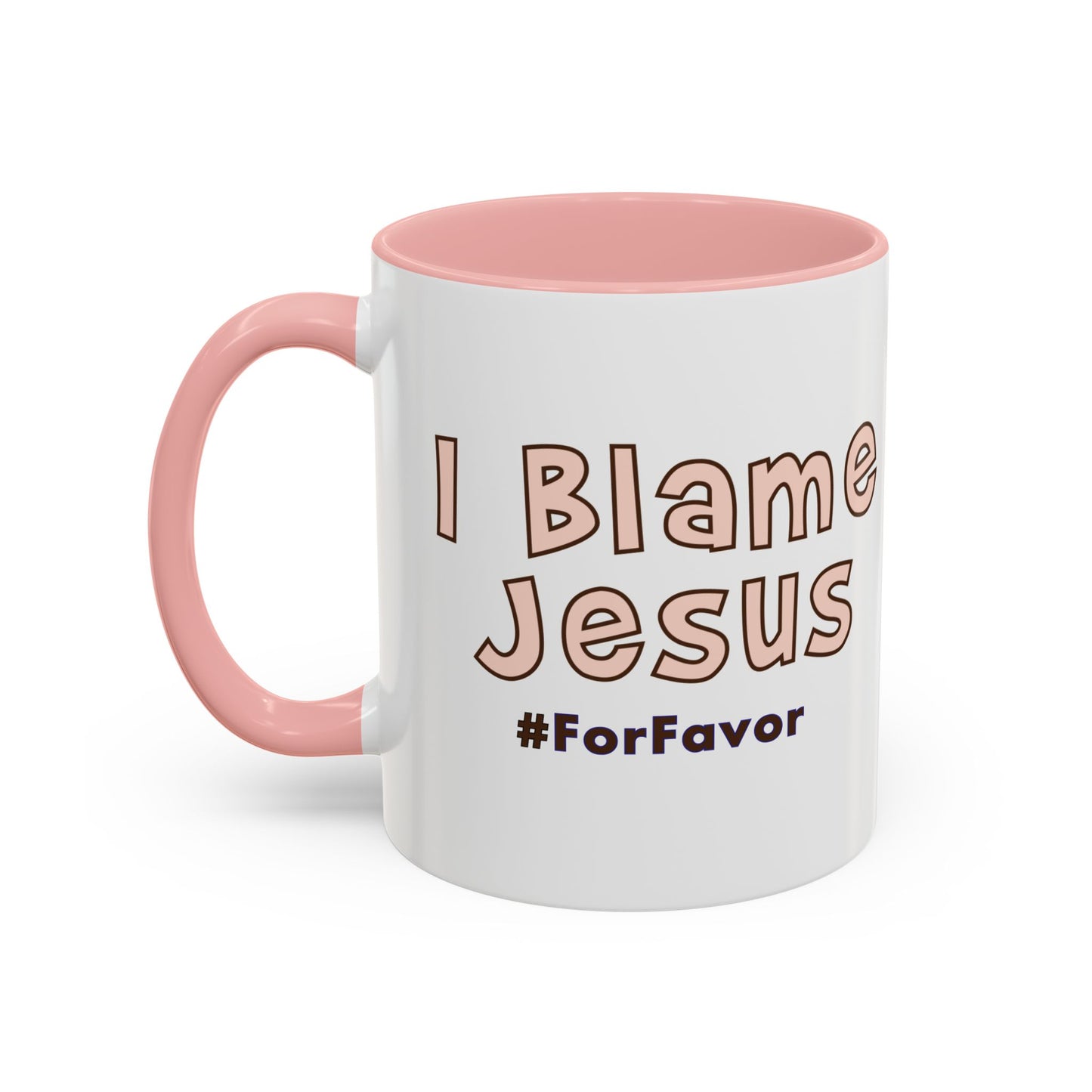 I Blame Jesus For Favor | Accent Coffee Mug 11 - 15oz